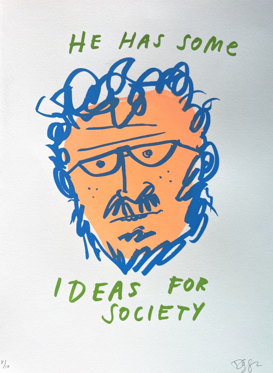 An orange face with scribbled blue hair behind heavy glasses, lettered in green above and below: he has some ideas for society.